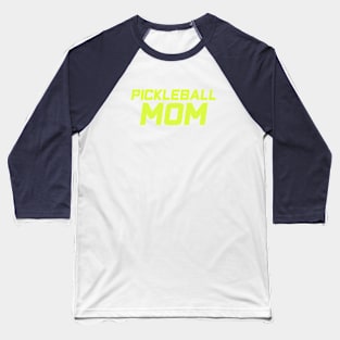 Pickleball Mom Baseball T-Shirt